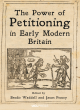 Image for The power of petitioning in early modern Britain