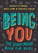 Image for Being you  : the body image book for boys