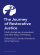 Image for Restorative justice in legal systems, education, and the community  : reflections on what works, where we can grow, and what&#39;s next