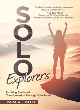 Image for Solo explorers  : inspiring stories of women&#39;s courage and transformation through solo travel