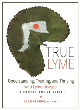 Image for True Lyme  : understanding, treating, and thriving with Lyme disease