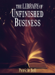 Image for The Library Of Unfinished Business