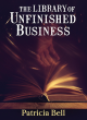 Image for The Library Of Unfinished Business