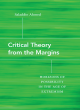 Image for Critical theory from the margins  : horizons of possibility in the age of extremism
