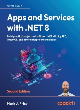 Image for Apps and services with .NET 8  : build practical projects with Blazor, .NET MAUI, gRPC, GraphQL, and other enterprise technologies