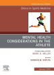 Image for Mental health considerations in the athlete : Volume 43-1