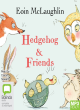 Image for Hedgehog &amp; friends