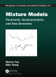Image for Mixture models  : parametric, semiparametric, and new directions
