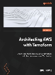 Image for Architecting AWS with Terraform  : design resilient and secure cloud infrastructures with Terraform on Amazon Web Services