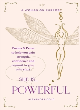 Image for She is... powerful  : poems &amp; prose to help you gain strength, confidence and commit to your own story
