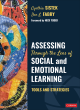 Image for Assessing through the lens of social and emotional learning  : tools and strategies