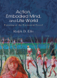 Image for Action, embodied mind, and life world  : focusing at the existential level