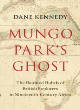 Image for Mungo Park&#39;s ghost  : the haunted hubris of British explorers in nineteenth-century Africa