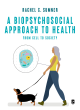Image for A biopsychosocial approach to health  : from cell to society