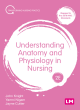 Image for Understanding anatomy and physiology in nursing