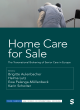 Image for Home care for sale  : the transnational brokering of senior care in Europe