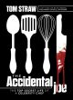 Image for The accidental Joe  : the top-secret life of a celebrity chef