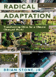 Image for Radical adaptation  : transforming cities for a climate changed world