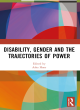 Image for Disability, gender and the trajectories of power