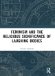 Image for Feminism and the religious significance of laughing bodies