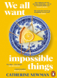 Image for We All Want Impossible Things