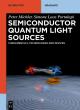Image for Semiconductor quantum light sources  : fundamentals, technologies and devices