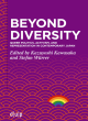 Image for Beyond diversity  : 12 non-obvious ways to build a more inclusive world