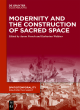 Image for Modernity and the Construction of Sacred Space