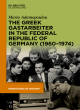 Image for The Greek Gastarbeiter in the Federal Republic of Germany (1960-1974)