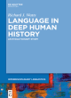 Image for Language in deep human history  : an evolutionary story