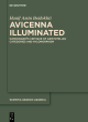 Image for Avicenna illuminated  : Suhrawardi&#39;s critique of Aristotelian categories and hylomorphism