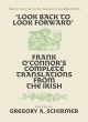 Image for &#39;Look back to look forward&#39;  : Frank O&#39;Connor&#39;s complete translations from the Irish