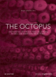 Image for The octopus  : on diversities, art production, educational models, and curatorial trajectories