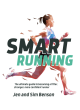 Image for Smart running  : the ultimate guide to becoming a fitter, stronger, more confident runner