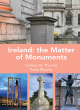 Image for Ireland  : the matter of monuments