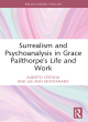 Image for Surrealism and psychoanalysis in Grace Pailthorpe&#39;s life and work