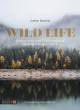 Image for Wild life  : shinrin-yoku and the practice of healing through nature