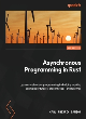 Image for Asynchronous programming in Rust  : learn asynchronous programming by building working examples of futures, green threads, and runtimes