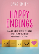 Image for Happy endings  : raw and honest stories from a mom searching for excitement and finding fulfillment