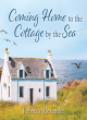 Image for Coming Home To The Cottage By The Sea