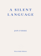 Image for A silent language  : the Nobel Lecture
