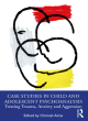Image for Case studies in child and adolescent psychoanalysis  : treating trauma, anxiety and aggression