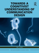 Image for Towards a cognitivist understanding of communication design