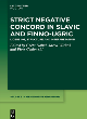 Image for Strict Negative Concord in Slavic and Finno-Ugric  : licensing, structure and interpretation