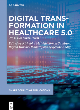 Image for Digital transformation in healthcare 5.0Volume 1,: IoT, AI and digital twin