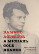 Image for Damned agitator  : a Michael Gold reader