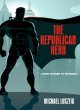Image for The republican hero  : from Homer to Batman