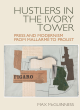 Image for Hustlers in the ivory tower  : press and modernism from Mallarme to Proust