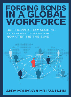 Image for Forging bonds in a global workforce  : build rapport, camaraderie, and optimal performance no matter the time zone