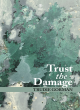 Image for Trust the damage